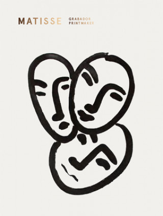 Könyv Matisse: Printmaker HENRI MATISSE