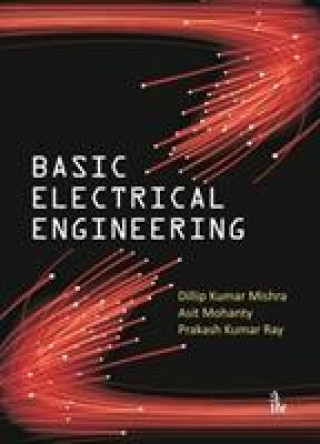 Książka Basic Electrical Engineering Dillip Kumar Mishra