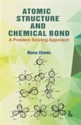 Kniha Atomic Structure and Chemical Bond Manas Chanda