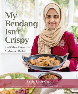 Książka My Rendang Isn't Crispy and  Other Favourite Malaysian Dishes Zaleha Kadir Olpin