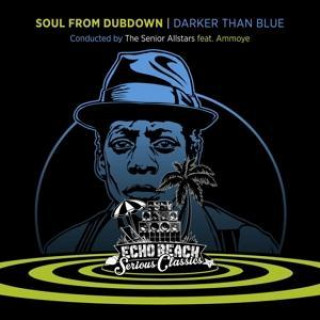 Hanganyagok Soul From Dubdown-Darker Than Blue The/Ammoye Senior Allstars