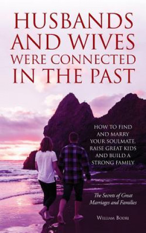 Libro Husbands and Wives Were Connected in the Past William Bodri