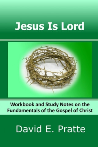 Könyv Jesus Is Lord David E Pratte
