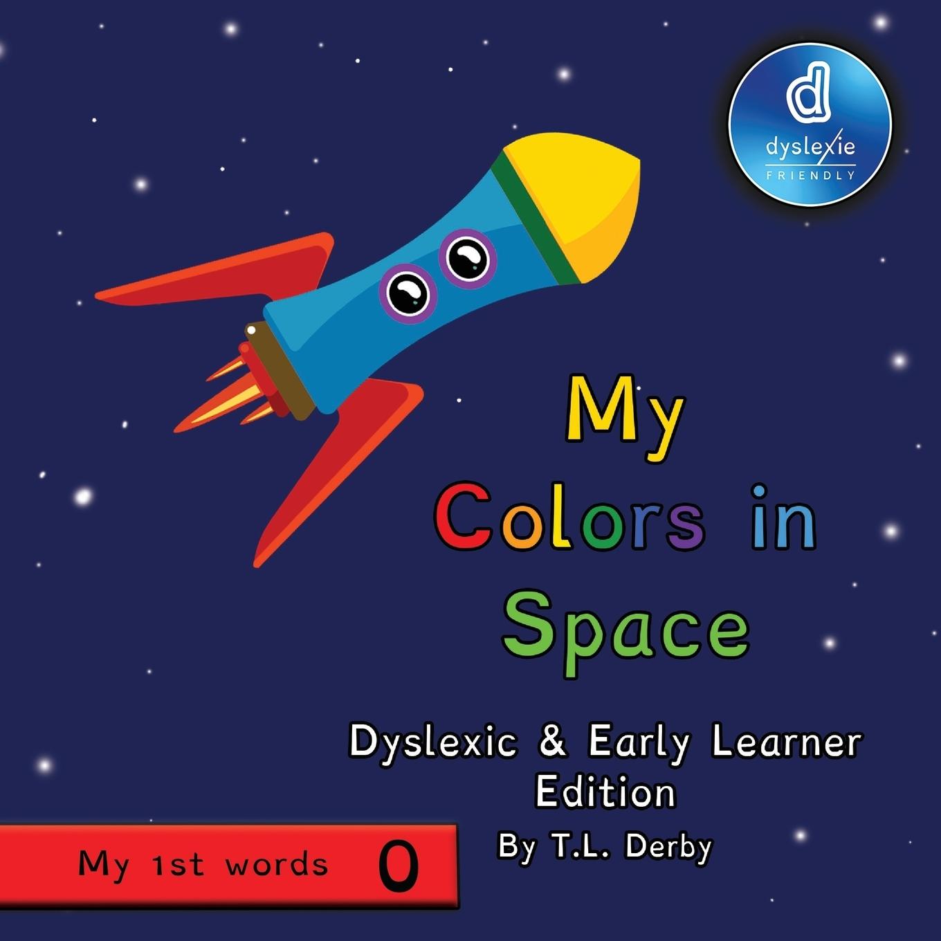 Kniha My Colors in Space Dyslexic & Early Learner Edition: Dyslexic Font Tannya Derby