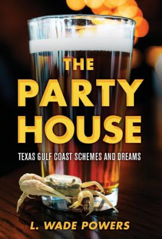 Book The Party House L. Wade Powers