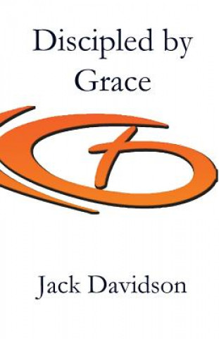 Buch Discipled by Grace Jack Davidson