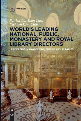 Könyv Worlds Leading National, Public, Monastery and Royal Library Directors Patrick Lo