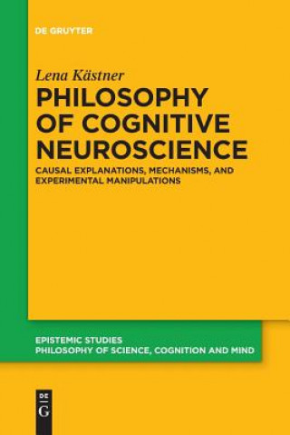 Kniha Philosophy of Cognitive Neuroscience Lena Kästner