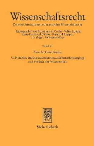 Könyv Universitare Industriekooperation, Informationszugang und Freiheit der Wissenschaft Klaus Ferdinand Gärditz