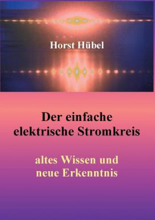 Kniha einfache elektrische Stromkreis Horst Hübel