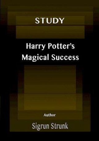 Könyv Study - Harry Potter's Magical Success Sigrun Strunk