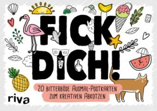 Kniha FICK DICH! - 20 bitterböse Ausmal-Postkarten zum kreativen Abkotzen 