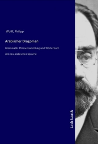 Książka Arabischer Dragoman Philipp Wolff