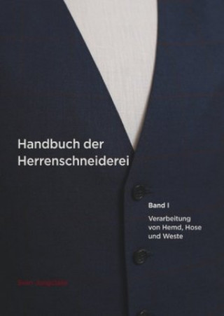 Kniha Handbuch der Herrenschneiderei, Band 1 Sven Jungclaus