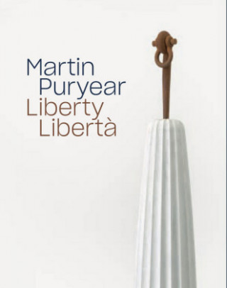 Kniha Martin Puryear: Liberty - Liberta Brooke Kamin Rapaport