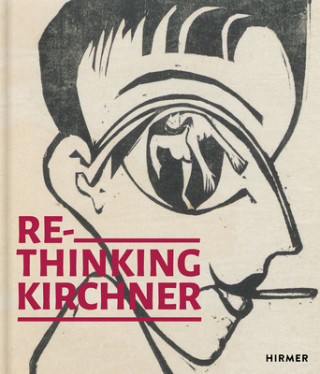 Knjiga Re-Thinking Kirchner Martina Nommsen