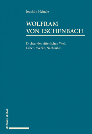 Kniha Wolfram von Eschenbach Joachim Heinzle