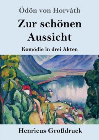 Buch Zur schoenen Aussicht (Grossdruck) Ödön Von Horváth