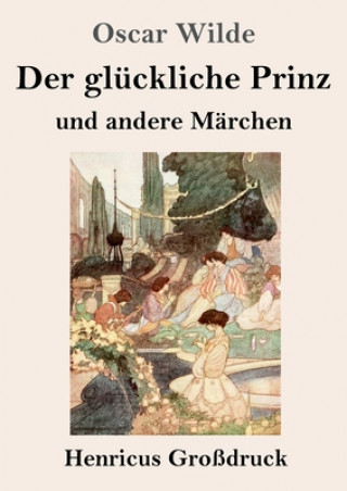 Carte gluckliche Prinz und andere Marchen (Grossdruck) Oscar Wilde