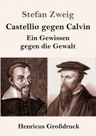 Knjiga Castellio gegen Calvin (Grossdruck) Stefan Zweig