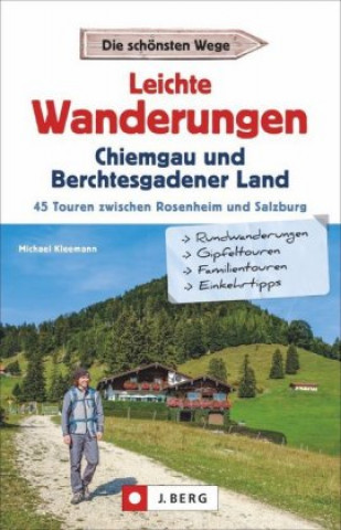 Kniha Leichte Wanderungen Chiemgau und Berchtesgadener Land Michael Kleemann