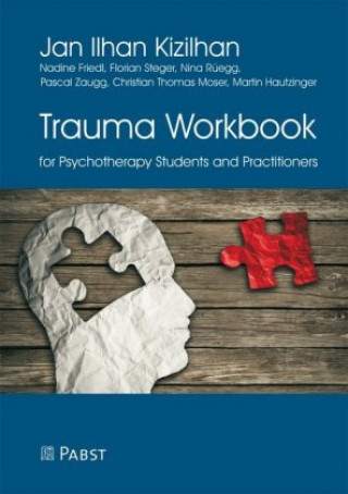 Könyv Trauma Workbook for Psychotherapy Students and Practitioners Jan Ilhan Kizilhan