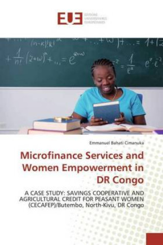 Kniha Microfinance Services and Women Empowerment in DR Congo Emmanuel Bahati Cimanuka