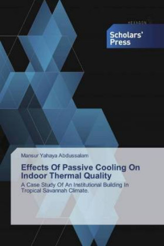 Kniha Effects Of Passive Cooling On Indoor Thermal Quality Mansur Yahaya Abdussalam