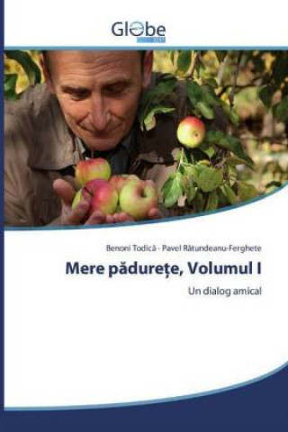 Knjiga Mere p?dure?e, Volumul I Benoni Todica