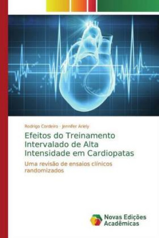 Książka Efeitos do Treinamento Intervalado de Alta Intensidade em Cardiopatas Rodrigo Cordeiro