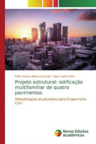 Kniha Projeto estrutural: edificaç?o multifamiliar de quatro pavimentos Fidler Seixas Albano Gusm?o