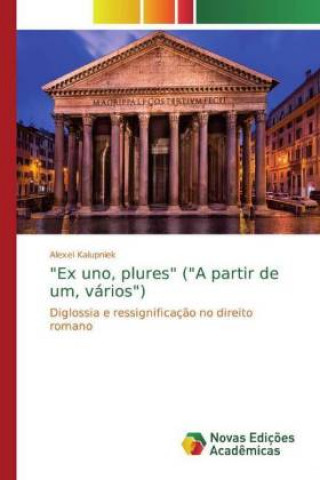 Knjiga "Ex uno, plures" ("A partir de um, vários") Alexei Kalupniek