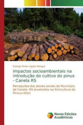 Carte Impactos socioambientais na introduç?o do cultivo do pinus - Canela RS Solange Drews Aguiar Mengue