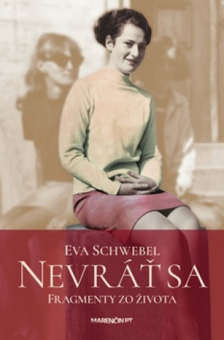 Kniha Nevráť sa Eva Schwebelová