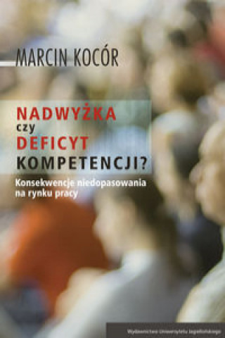 Kniha Nadwyżka czy deficyt kompetencji? Kocór Marcin