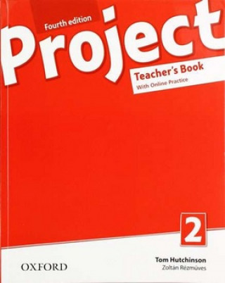 Knjiga Project Fourth Edition 2 Teacher's Book with Online Practice Pack Tom Hutchinson