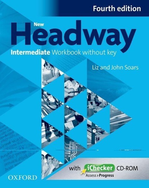 Книга New Headway Fourth Edition Intermediate Workbook Without Key Liz Soars