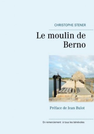 Kniha Le moulin de Berno Christophe Stener