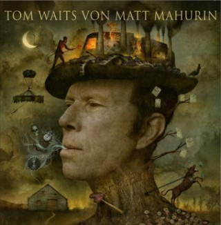 Книга Tom Waits von Matt Mahurin Tom Waits