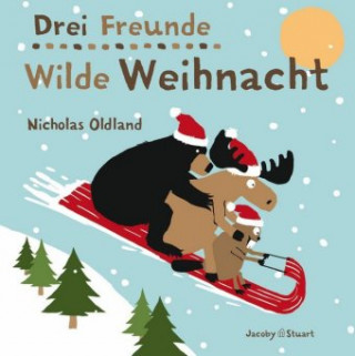 Kniha Drei Freunde - Wilde Weihnacht Nicholas Oldland