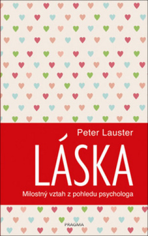 Книга Láska Milostný vztah z pohledu psychologa Peter Lauster