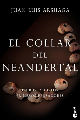 Книга EL COLLAR DEL NEANDERTAL JUAN LUIS ARSUAGA