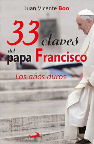 Книга 33 CLAVES DEL PAPA FRANCISCO JUAN VICENTE BOO