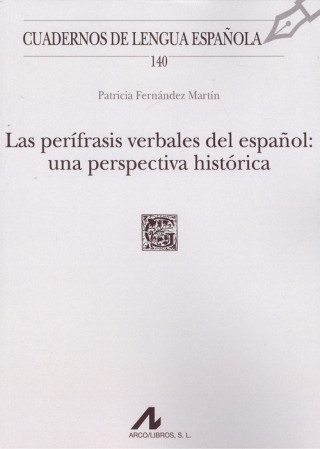 Carte LAS PERÍFRASIS VERBALES DEL ESPAÑOL PATRICIA FERNANDEZ MARTIN