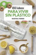 Könyv 100 IDEAS PARA VIVIR SIN PLÁSTICO MARTINA FERRER