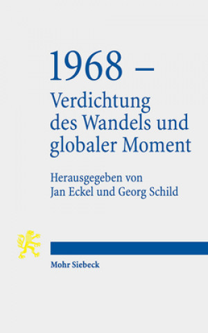 Carte 1968 - Verdichtung des Wandels und globaler Moment Jan Eckel