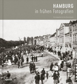 Knjiga Hamburg in frühen Fotografien Jan Zimmermann