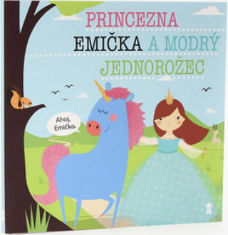 Book Princezna Emička a modrý jednorožec Lucie Šavlíková