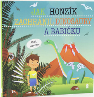 Könyv Jak Honzík zachránil dinosaury a babičku Šimon Matějů