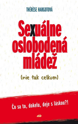 Kniha Sexuálne oslobodená mládež (nie tak celkom) Thérese Hargotová